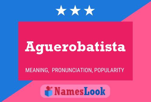 Póster del nombre Aguerobatista