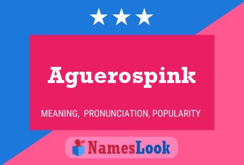 Póster del nombre Aguerospink