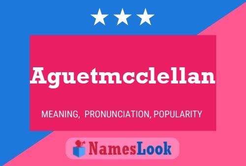 Póster del nombre Aguetmcclellan