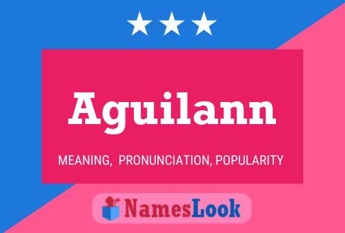 Póster del nombre Aguilann