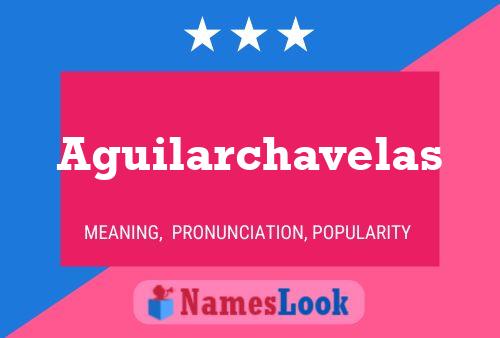 Póster del nombre Aguilarchavelas