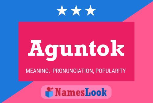 Póster del nombre Aguntok