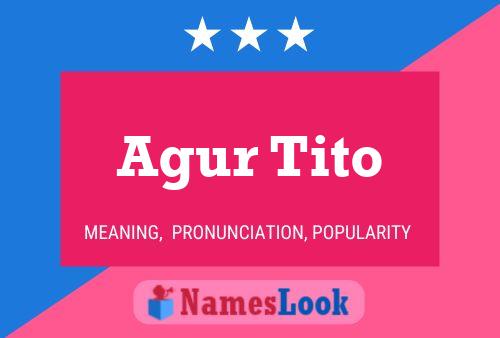 Póster del nombre Agur Tito