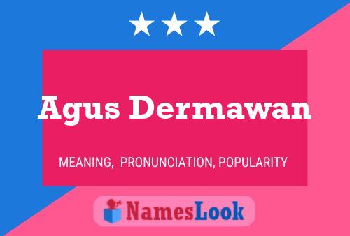 Póster del nombre Agus Dermawan