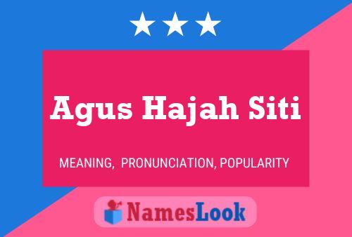 Póster del nombre Agus Hajah Siti