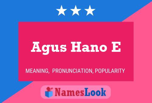 Póster del nombre Agus Hano E