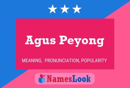 Póster del nombre Agus Peyong