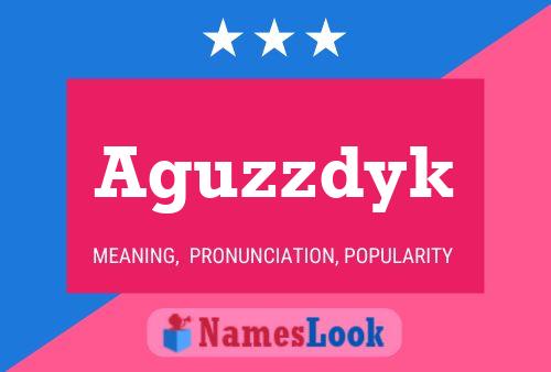 Póster del nombre Aguzzdyk