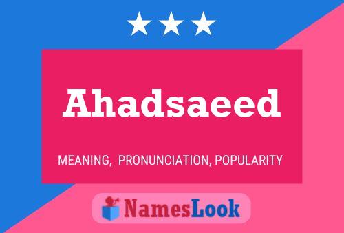 Póster del nombre Ahadsaeed