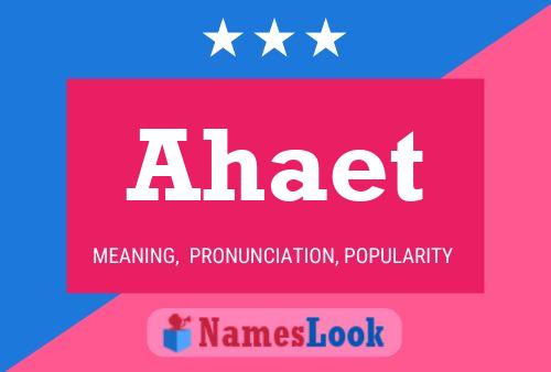 Póster del nombre Ahaet