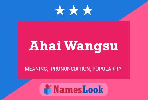 Póster del nombre Ahai Wangsu