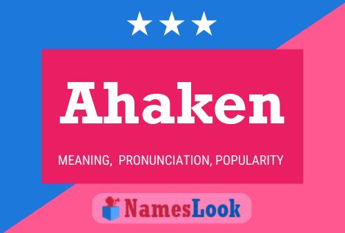 Póster del nombre Ahaken