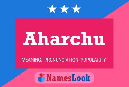 Póster del nombre Aharchu