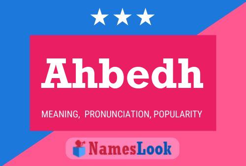 Póster del nombre Ahbedh