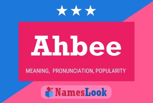 Póster del nombre Ahbee