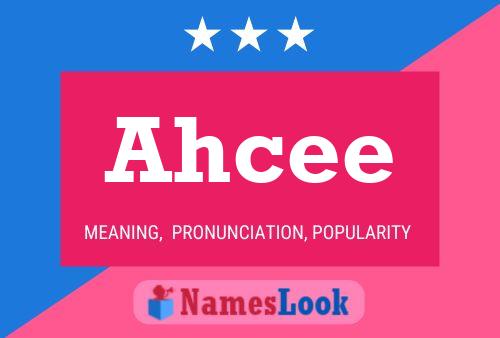 Póster del nombre Ahcee