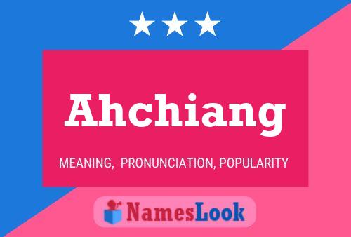 Póster del nombre Ahchiang