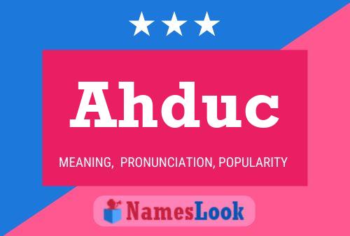 Póster del nombre Ahduc