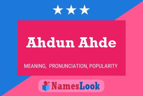 Póster del nombre Ahdun Ahde