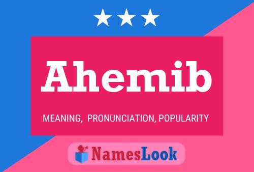 Póster del nombre Ahemib