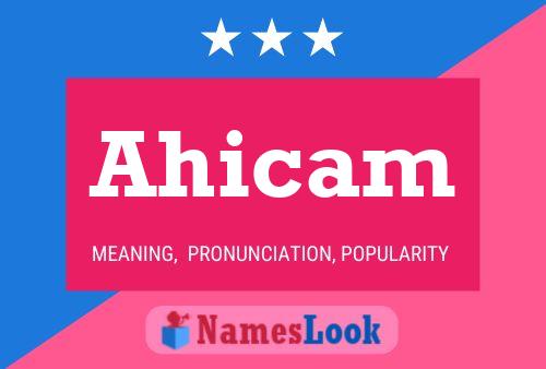 Póster del nombre Ahicam