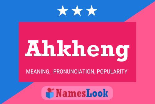 Póster del nombre Ahkheng