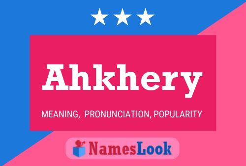 Póster del nombre Ahkhery