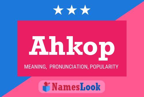 Póster del nombre Ahkop