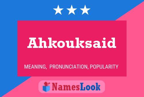 Póster del nombre Ahkouksaid