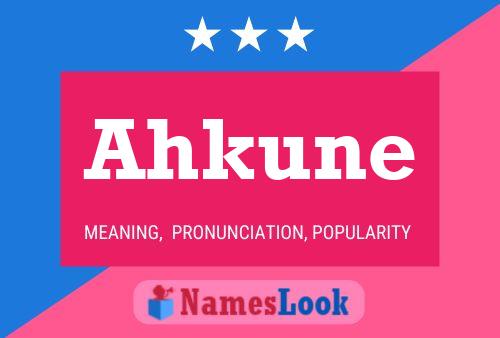 Póster del nombre Ahkune