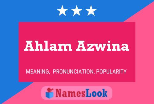 Póster del nombre Ahlam Azwina