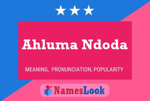 Póster del nombre Ahluma Ndoda