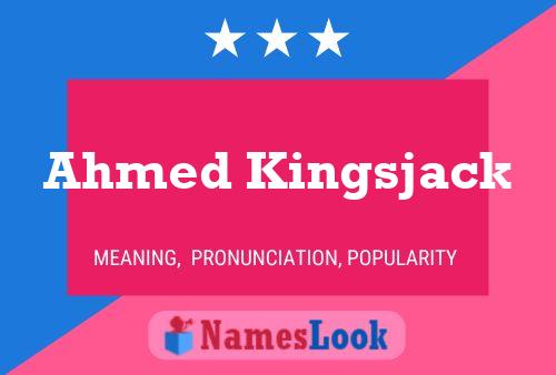 Póster del nombre Ahmed Kingsjack