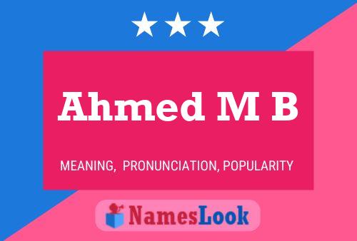 Póster del nombre Ahmed M B