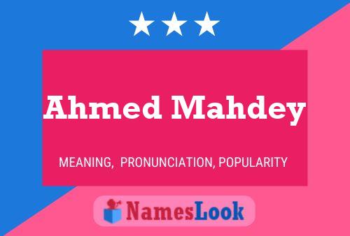 Póster del nombre Ahmed Mahdey