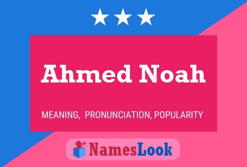 Póster del nombre Ahmed Noah