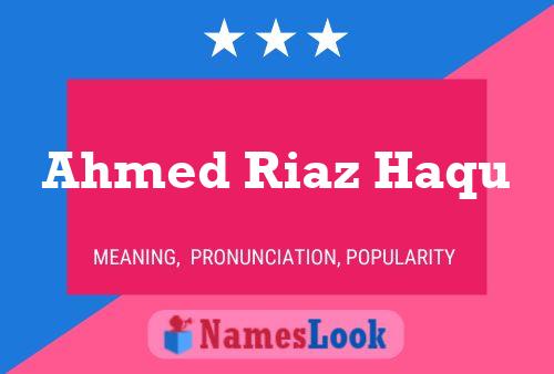 Póster del nombre Ahmed Riaz Haqu