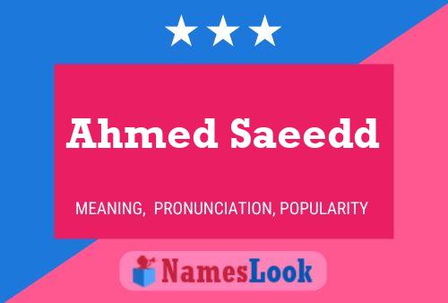 Póster del nombre Ahmed Saeedd