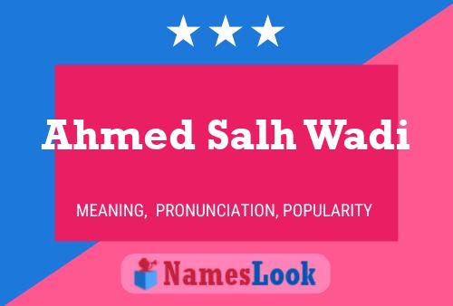 Póster del nombre Ahmed Salh Wadi