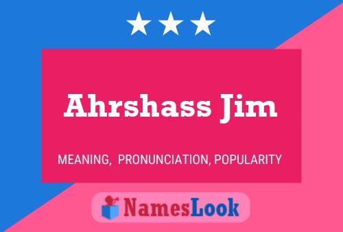 Póster del nombre Ahrshass Jim