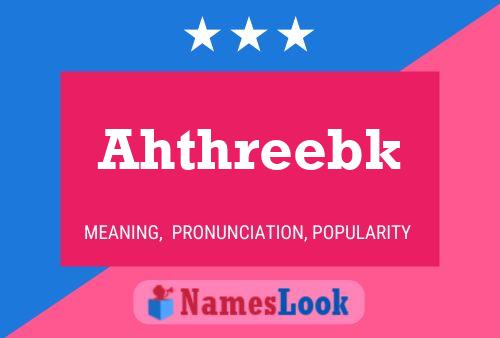 Póster del nombre Ahthreebk