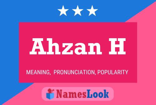 Póster del nombre Ahzan H