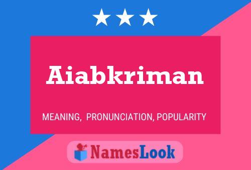 Póster del nombre Aiabkriman