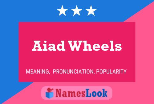 Póster del nombre Aiad Wheels