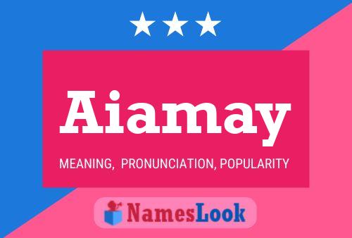 Póster del nombre Aiamay