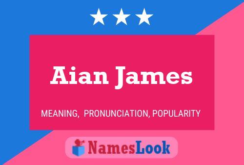 Póster del nombre Aian James