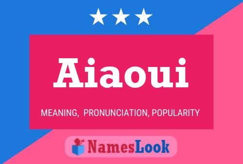 Póster del nombre Aiaoui