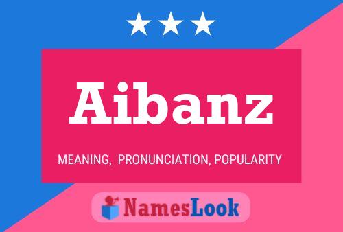 Póster del nombre Aibanz