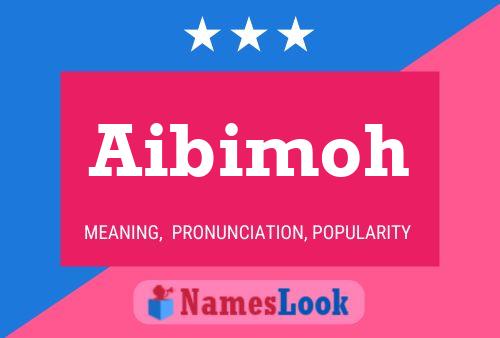 Póster del nombre Aibimoh