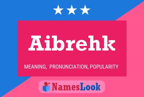 Póster del nombre Aibrehk